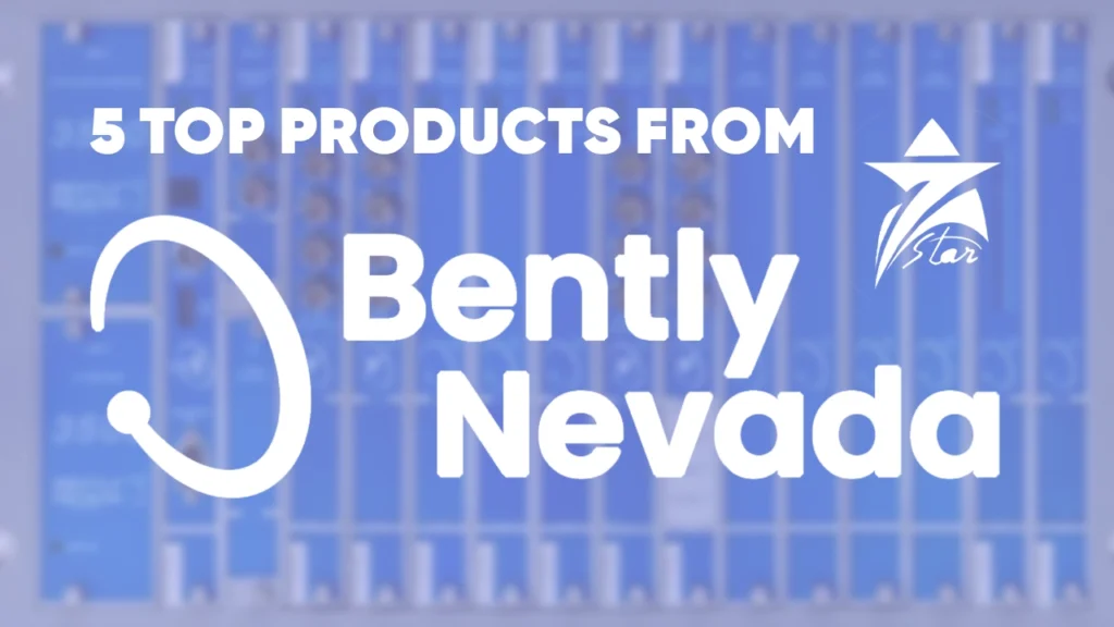 Top 5 Essential Bently Nevada Products