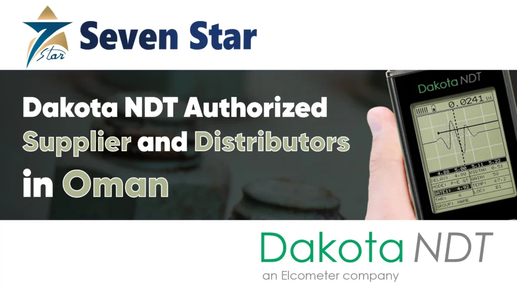 Dakota NDT Authorized Supplier and Distributors in Oman