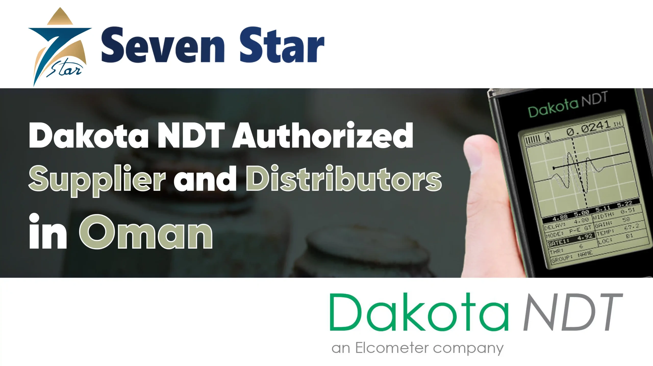 Dakota NDT Authorized Supplier and Distributors in Oman
